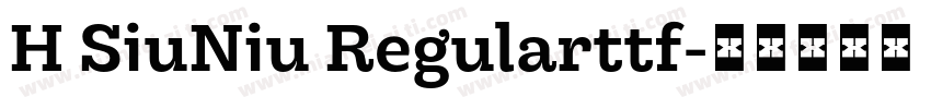 H SiuNiu Regularttf字体转换